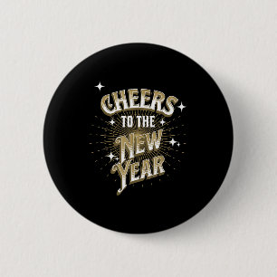 Happy New Year - Cheers To The New Year  2 Inch Round Button