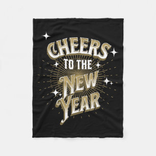 Happy New Year - Cheers To The New Year  Fleece Blanket
