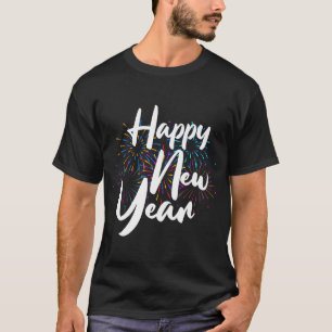 Happy New Year Funny New Years Eve Fireworks T-Shirt