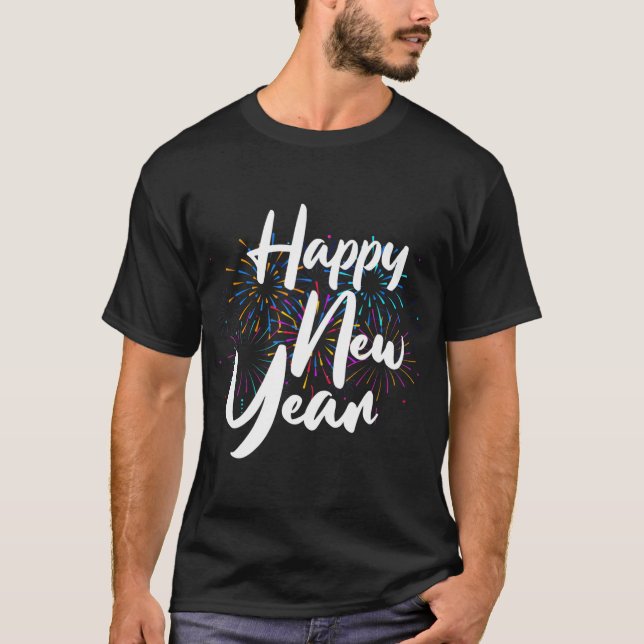 Happy New Year Funny New Years Eve Fireworks T-Shirt (Front)