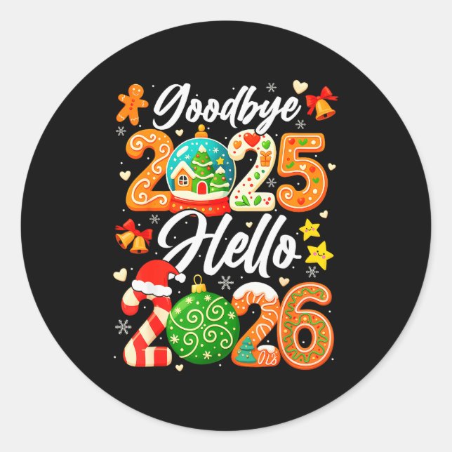 Happy New Year Goodbye 2025 Hello 2026 Christmas G Classic Round Sticker (Front)
