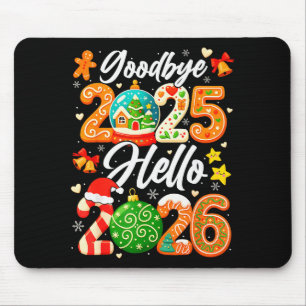 Happy New Year Goodbye 2025 Hello 2026 Christmas G Mouse Pad