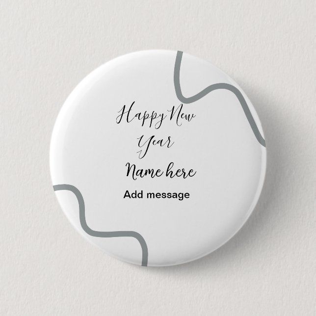 Happy new year name message gray simple holiday  2 inch round button (Front)