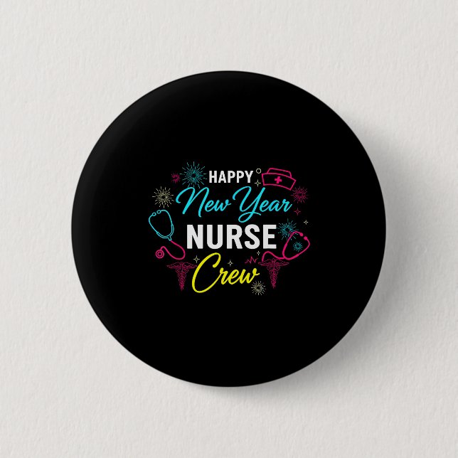 Happy New Year Nurse Shirt, Fireworks Stethoscope  2 Inch Round Button (Front)