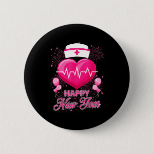 Happy New Year Nurses Heartbeat New Years Eve Part 2 Inch Round Button