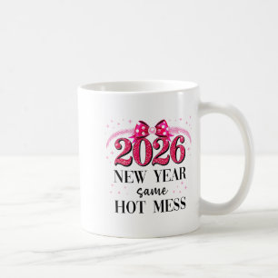 Happy New Year Same Hot Mess 2026 New Year Coquett Coffee Mug