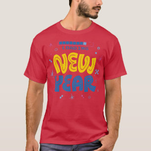 Happy New Year Tee 2023  Celebration New Years Eve