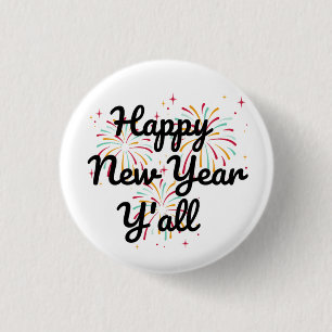 Happy New Year Y'all  1 Inch Round Button
