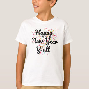 Happy New Year Y'all  T-Shirt
