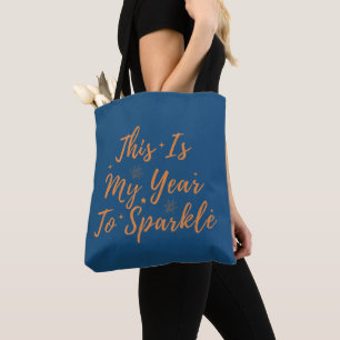 Happy New Year's Day This Is My Year To Sparkle Tote Bag