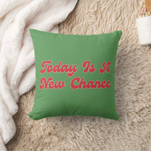 Happy New Year's Day Today Is A New Chance Throw Pillow
