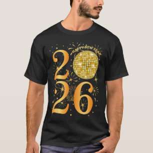 Happy New Years Fireworks 2026 New Year's Eve Part T-Shirt