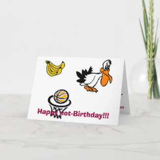 Happy not-Birthday!!! Card
