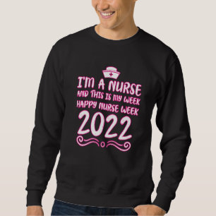 Happy Nurse Week 2022 Apparel For Women Nurse's L Sweatshirt