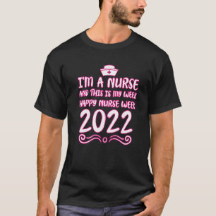 Happy Nurse Week 2022 Apparel  For Women Nurse's L T-Shirt