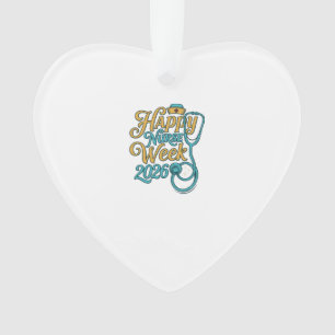 Happy Nurse Week 2026 Stethoscope Shirt Design_1 Ornament