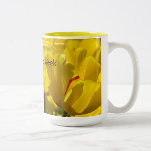 Happy Nurses Week! Mug gifts Yellow Tulip Flowers