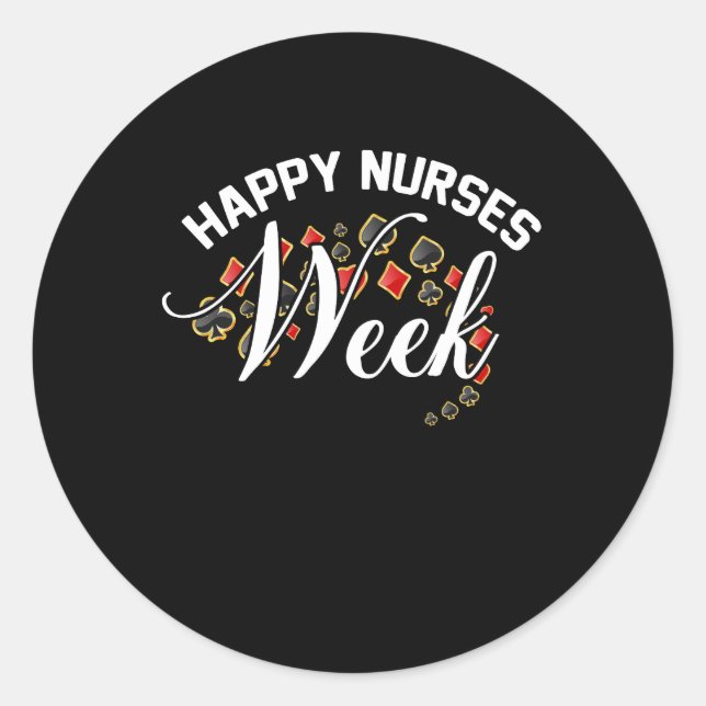 Happy Nurses Week Playing Cards Classic Round Sticker (Front)