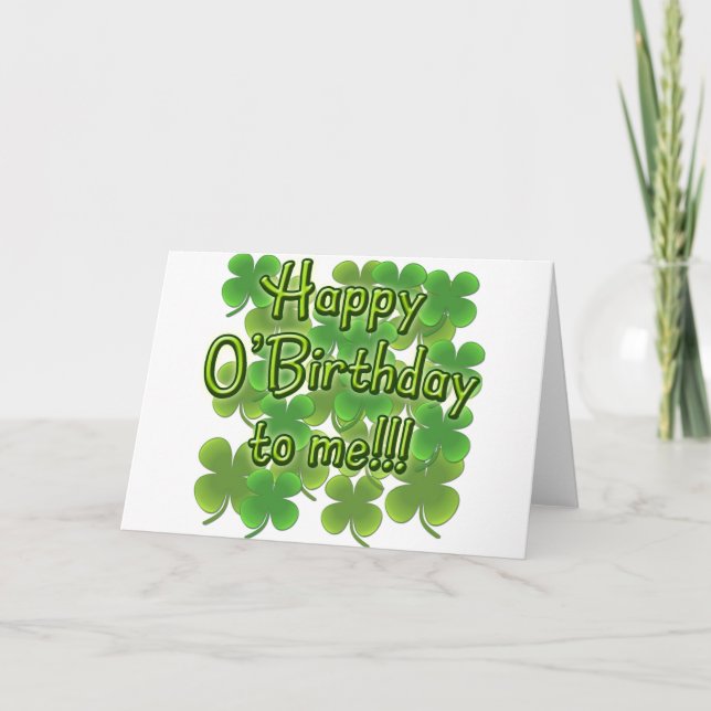 Happy O'Birthday to Me with Shamrocks Card (Front)