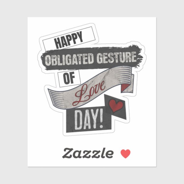 Happy Obligated Gesture of Love Day Valentines Day (Sheet)