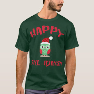 Happy Owlidays Christmas Holidays Owl Tee