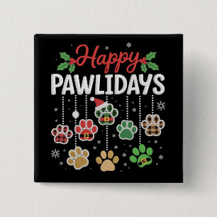 Happy Pawlidays Funny Christmas Dog Paw Xmas Dogs 2 Inch Square Button