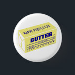 Happy People Eat Butter (Blue) 1 Inch Round Button<br><div class="desc">Spread the love!</div>