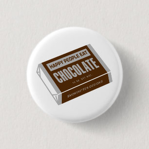 Happy People Eat Chocolate 1 Inch Round Button