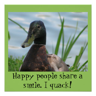 Happy People Share a Smile. I Quack! Poster