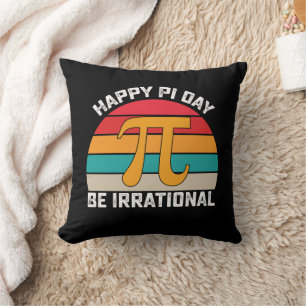 Happy Pi Day Be Irrational Funny Math Vintage Throw Pillow