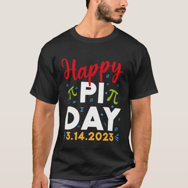 Happy Pi Day Mathematics Math Teacher Kids Pi Day  T-Shirt (Front)