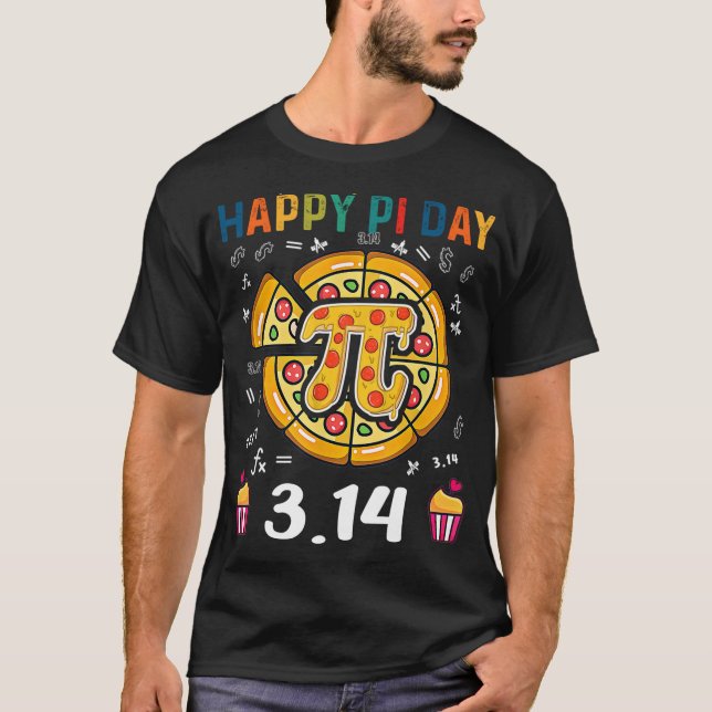 Happy Pi Day, Pie Day Pizza - Mathematics Pi Symbo T-Shirt (Front)