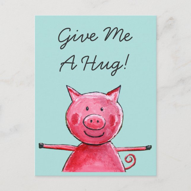 Happy Pig - Give Me A Hug Postcard (Front)