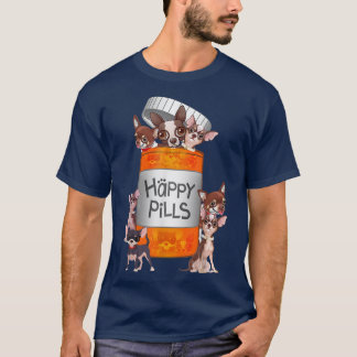 Happy Pills Chihuahua  T-Shirt