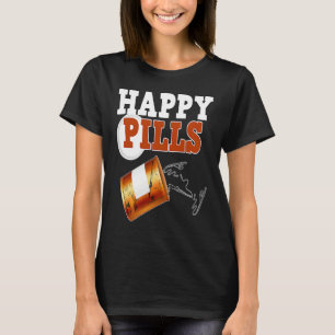 Happy Pills For A Fisherman And Fishing Rod Or Fis T-Shirt