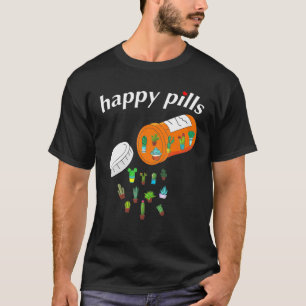 Happy Pills Succulent Cactus Plants Gardening T-Shirt