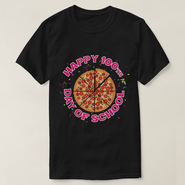 Happy Pizza 100th Day of School Funny pizza lover  T-Shirt (Design Front)