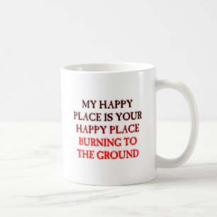 Happy Place Burning Funny Mug