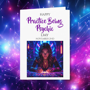 Happy Practice being Psychic Day! Nov 2nd Card