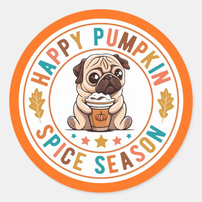Happy Pumpkin Spice Season Pug  Classic Round Sticker (Front)