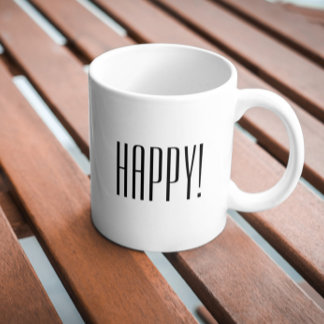 Happy Quote Black White Typography  Coffee Mug