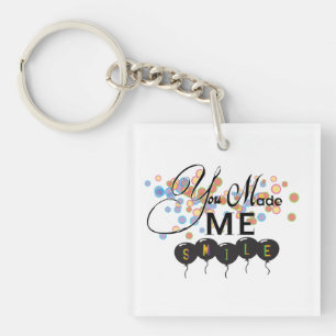 Happy quote with balloons -You MADE ME SMILE! Keychain