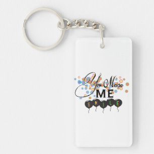 Happy quote with balloons -You MADE ME SMILE! Keychain