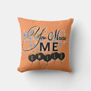 Happy quote with balloons -You MADE ME SMILE! Throw Pillow