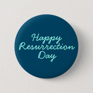 Happy Resurrection Day in Blue 2 Inch Round Button