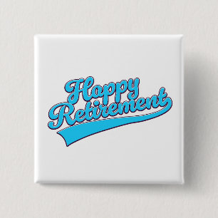 Happy Retirement Blue edition 2 Inch Square Button