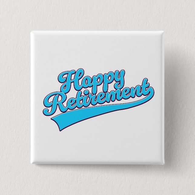 Happy Retirement Blue edition 2 Inch Square Button (Front)