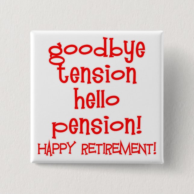 Happy Retirement! Tshirts and Retiree Gifts 2 Inch Square Button (Front)
