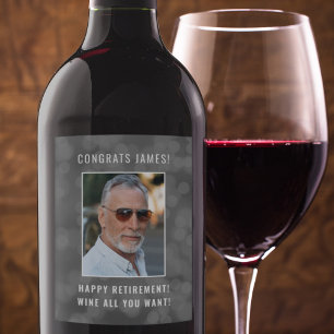 Happy Retirement Wine All You Want Personalized Label