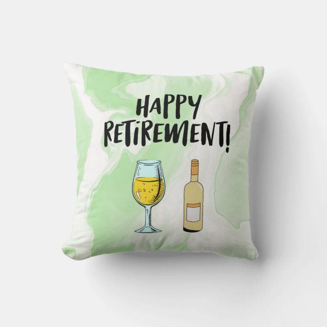 Happy retirement with wine glass  bottle retired  throw pillow (Front)